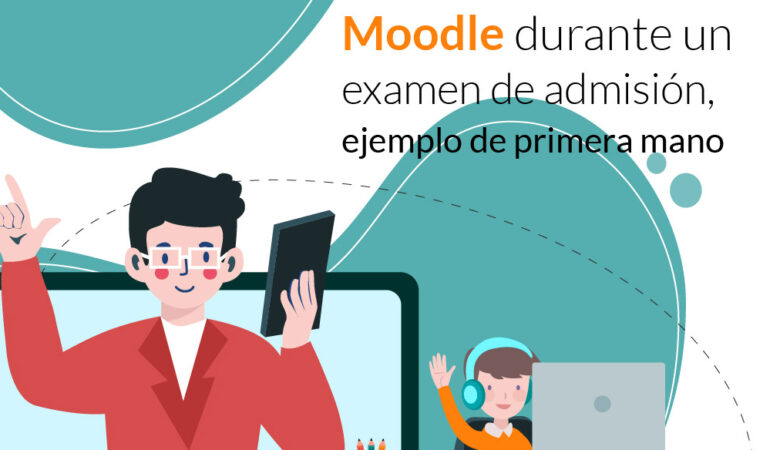Cómo las universidades usan Moodle para exámenes de Admisión. Experiencia y sugerencias aquí