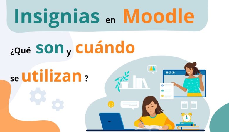 Insignias en Moodle, ¿qué son y cuando se utilizan?