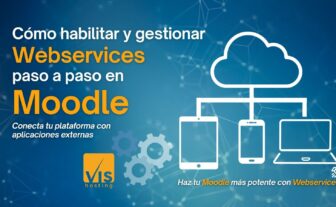 Cómo habilitar y gestionar Webservices paso a paso para administradores de Moodle